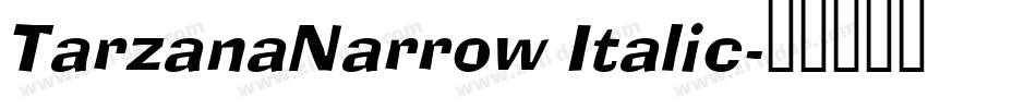 TarzanaNarrow Italic字体转换